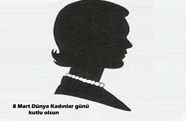 8 Mart Kadınlar Günü kutlu olsun...